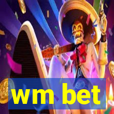 wm bet